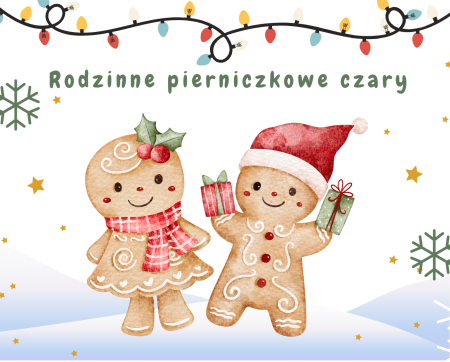 Rodzinne pierniczkowe czary