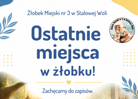 OSTATNIE WOLNE MIEJSCA W NASZYM ŻŁOBKU!!!